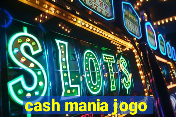 cash mania jogo